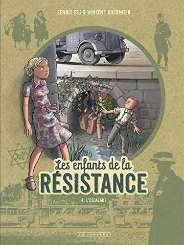 Enfants de la résistance (Les) T.04 : L'escalade