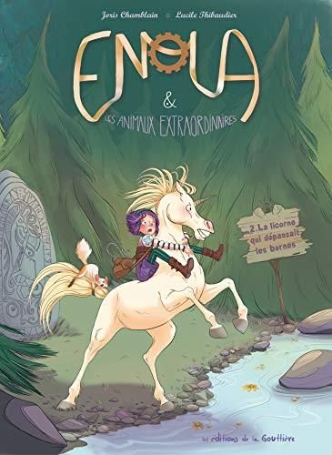 Enola & les animaux extraordinaires T.02 : La licorne qui dépassait les bornes